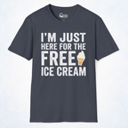 I'm Just Here for the Free Ice Cream Cruise Tee