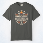 I’m Not Judging, I’m Observing Aggressively Cruise Tee